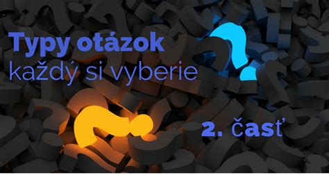 Ilustrácia znázorňujúca rôzne typy otázok