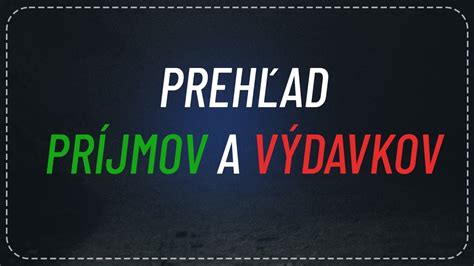 Prehľad príjmov a výdavkov