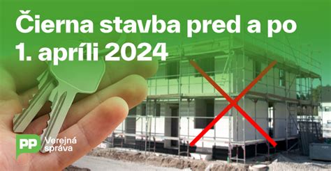 Infografika porovnávajúca pravidlá pre čierne stavby pred a po 1. apríli 2024